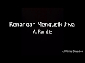 KENANGAN MENGUSIK JIWA A.RAMLI KARAOKE