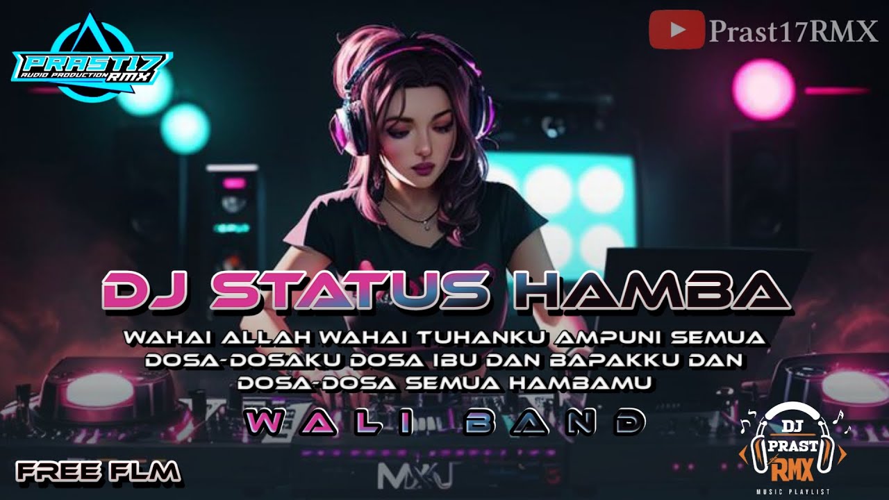 Dj Status Hamba - Wali Band - Prast17rmx ( Free Flm )