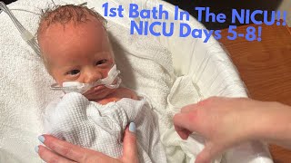 1st Bath In The NICU! NICU Days 5-8!!