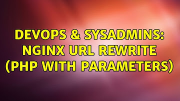 DevOps & SysAdmins: nginx url rewrite (php with parameters)