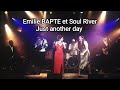 Emilie limi  just another day  live avec soul river