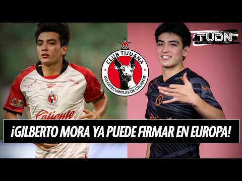 WHICH EUROPEAN TEAM WILL HE JOIN? 🔥 Gilberto Mora turns 18 and Xolos lifts his restriction | TUDN