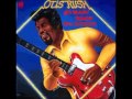 Otis Rush - Keep Loving Me Baby