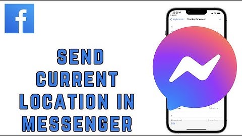 How to Send Your Current Location in Facebook Messenger (2025)