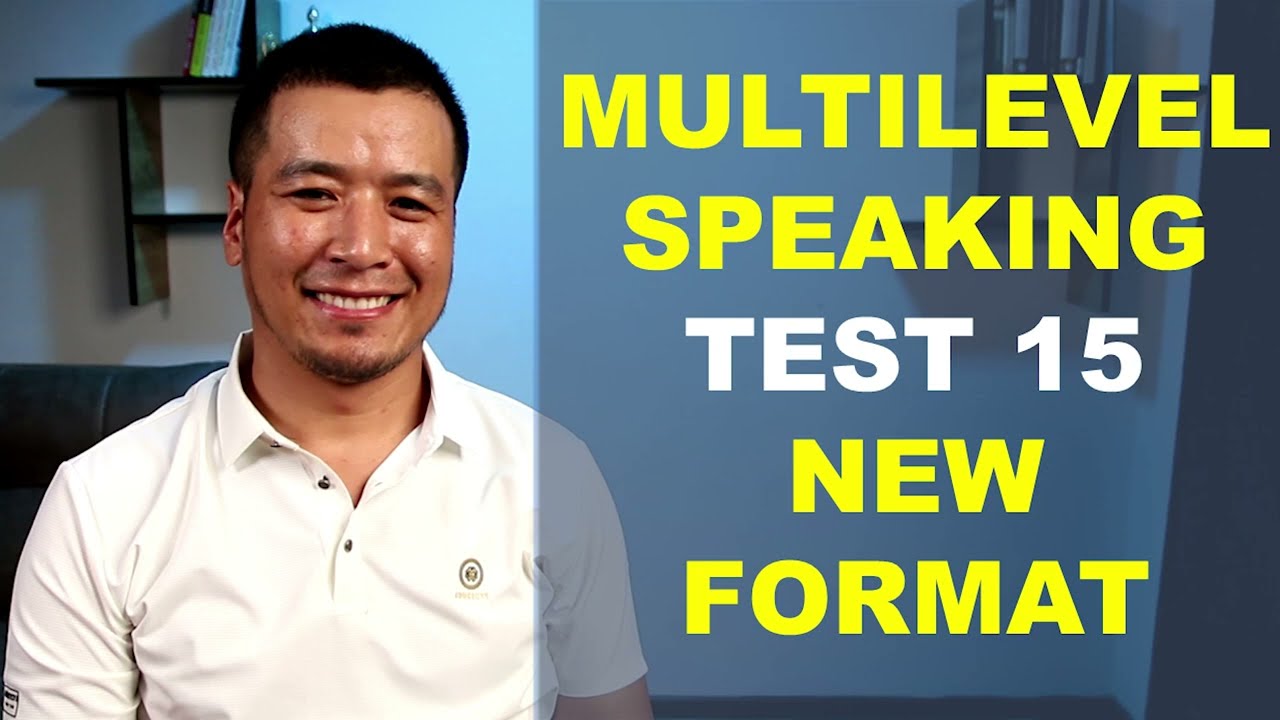 MULTILEVEL SPEAKING PRACTICE TEST 15