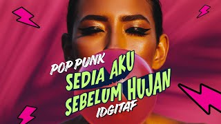 Idgitaf  Sedia Aku Sebelum Hujan  Pop Punk By Arte 