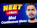MoI Continuous Mass NEET PYQs | Vikrant Kirar
