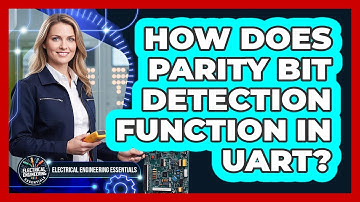 How Does Parity Bit Detection Function In UART?