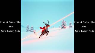 Laser Ride: Lol | Rudolph Got That Speed