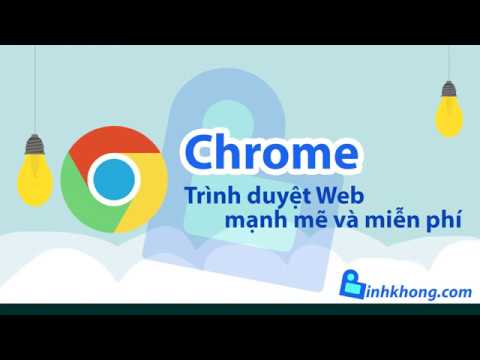Video: Cách Tùy Chỉnh Trình Duyệt Chrome