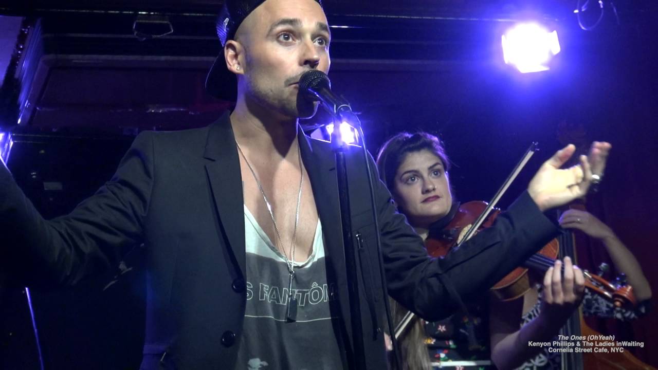 Kenyon Phillips & The Ladies In Waiting  - The Ones (Oh Yeah) - Cornelia Street Cafe, NYC