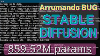 Arrumando problema no Stable Diffusion do BUG "DiffusionWrapper has 859.52M params"!