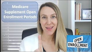 Medicare Supplement Open Enrollment - *hint: it may NOT be when you think!*