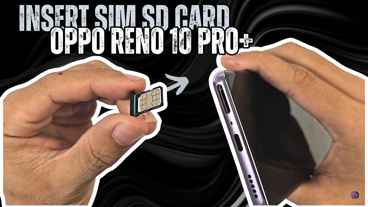 Oppo Reno 10 Pro Plus Tips : How to Insert a SIM Card