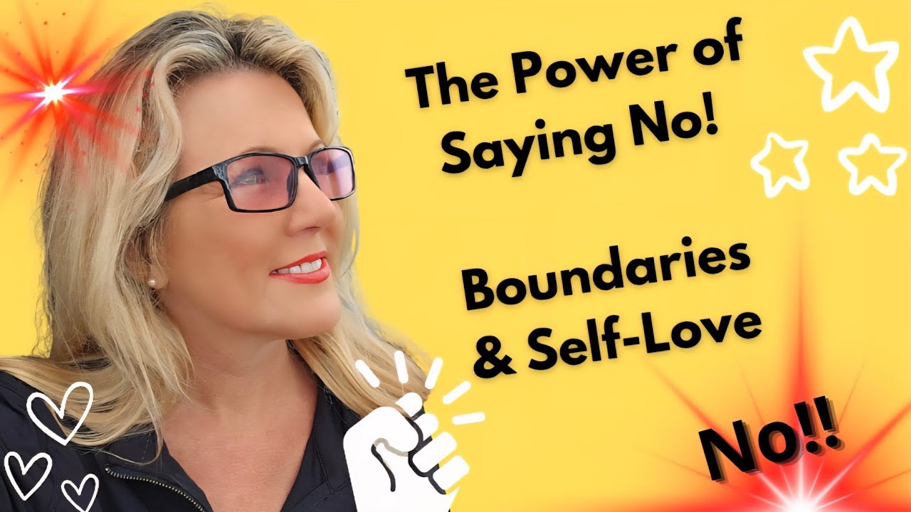 The Power of Saying No — Boundaries & Self-Love - YouTube