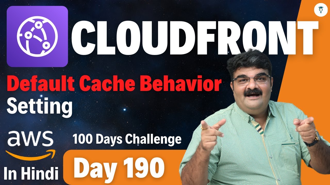 Day 190 || AWS CloudFront Tutorial || Default Cache Behavior Option ...