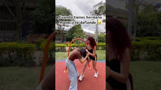 Cuándo tienes hermana mayor y te defiende 😂