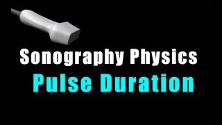 Solving for Pulse Duration (PD) Sonography Physics