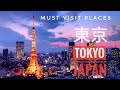 Tokyo japan  must visit places in tokyo japan