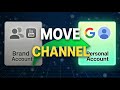 How to change/transfer your YouTube brand account to your main personal Google account(YouTube 2026)
