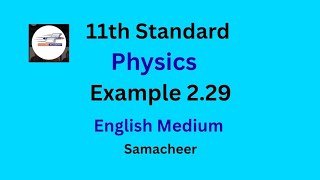 11th Physics// Example 2.29// Samacheer// English Medium