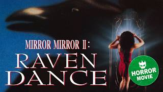 Her Wishes Become Deadly Accidents 🎥 Mirror Mirror 2: Raven Dance | Full Horror Movie