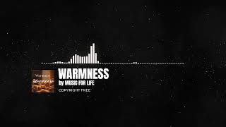 MUSIC FOR LIFE - WARMNESS (COPYRIGHT FREE) NO.2