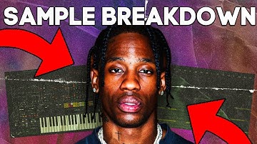 TRAVIS SCOTT SAMPLE BREAKDOWN - How To Make Samples For Travis Scott