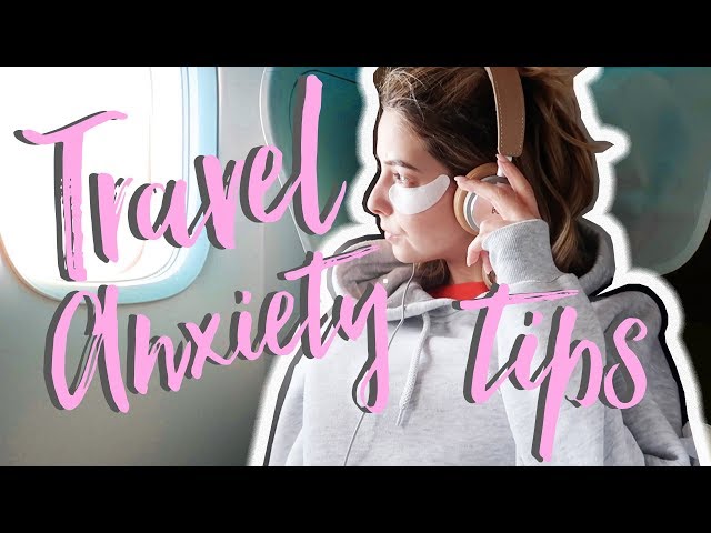 My Travel Anxiety Tips | Zoella