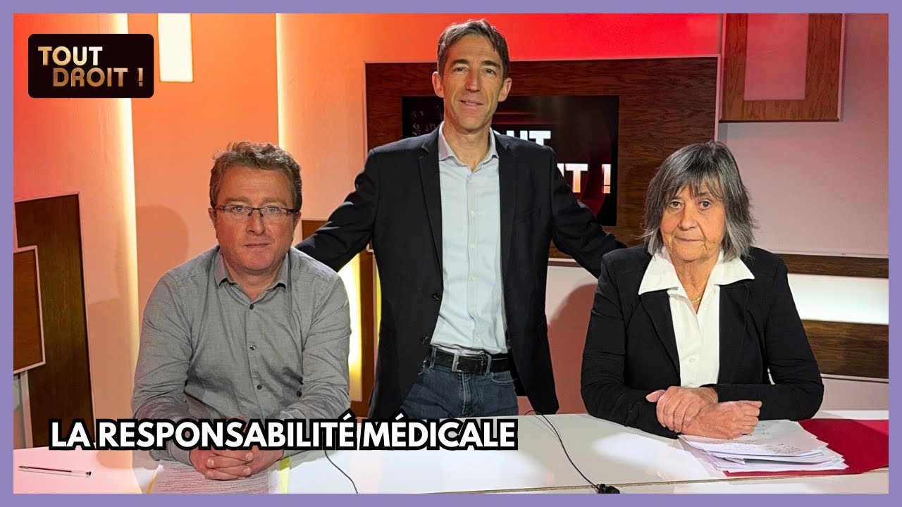 Tout droit - La responsabilité médicale