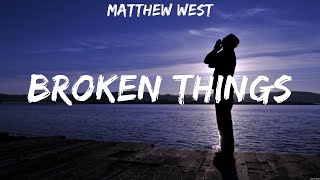 Matthew West - Broken Things (Lyrics) Hillsong Worship