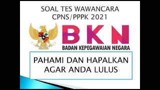 10 Menit Lulus Tes Wawancara Cpnspppk 2021