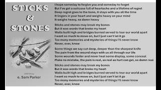 "Sticks &amp; Stones"  - written  e. Sam Parker