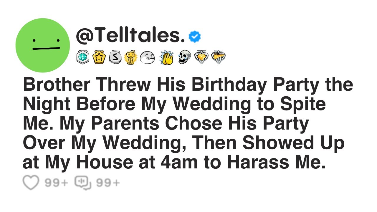 Brother Threw His Birthday Party the Night Before My Wedding to Spite Me. My Parents Chose His...