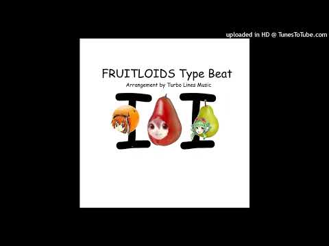 Turbo Lines Music - Fruitloids Type Beat II feat. Kasane Teto, GUMI, Adachi Rei