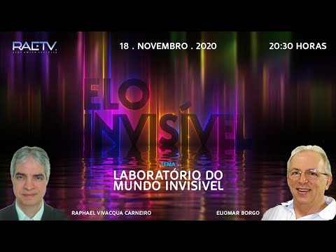 LABORATÓRIO DO MUNDO INVISÍVEL - Elo Invisível #36 - Eliomar Borgo e Raphael Vivacqua Carneiro