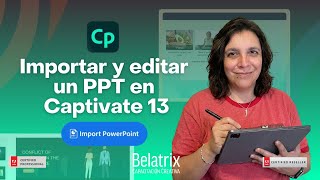 Importar y editar un PPT en Captivate #adobecaptivate  Captivate 13 - Belatrix Training Center