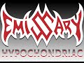 Emissary  hypochondriac official music