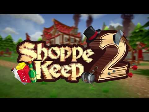 Shoppe Keep 2 | Launch Trailer