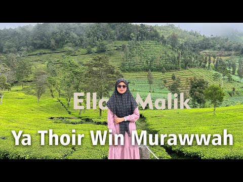 YA THOIR WIN MURAWWAH (Versi Al Madaniyah) Cover Ella Malik