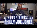 My all time favorite philly joe jones licks
