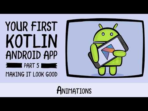 Android Animations - Beginning Android Development - Your First Kotlin Android App