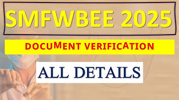 SMFWBEE 2025 DOCUMENTS VERIFICATION PROCESS|SMFWB 2025 COURSE CANCELLATION ALL DETAILS #smfwbee2025