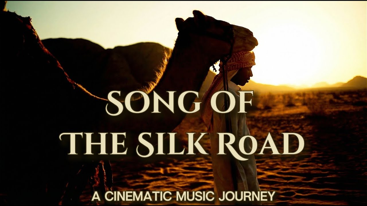 Song of the Silk Road: Ancient Echoes | Cinematic World Music