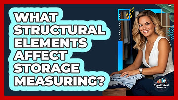 What Structural Elements Affect Storage Measuring? - Your Organization Mentor