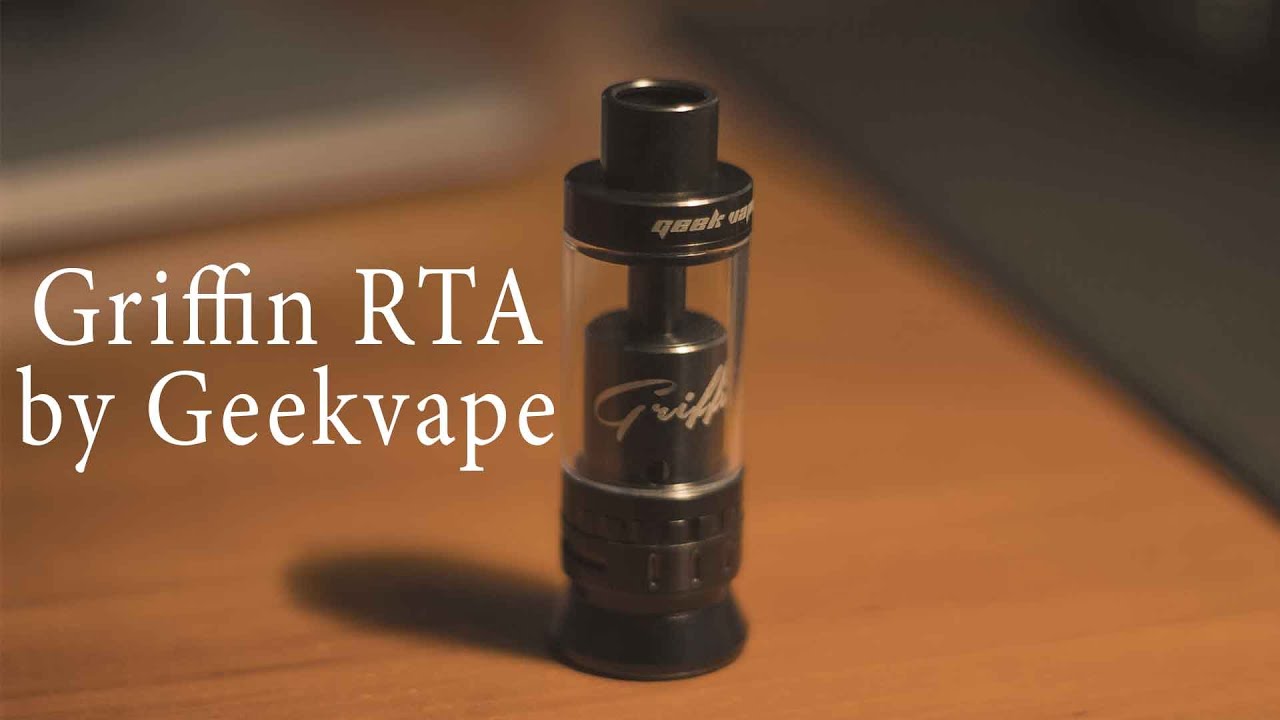 Griffin RTA by Geekvape - YouTube
