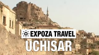 Uchisar Turkey Vacation Travel Video Guide