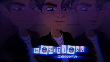 Heartless S2 Ep5 // MSP SERIES (13+)