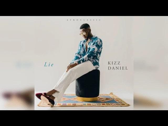 Kizz Daniel - Lie