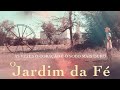 #O jardim da fé HD